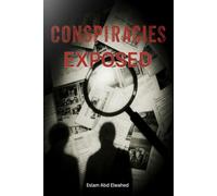 Conspiracies Exposed: 100 True Stories of Secrets and Cover-Ups (Entertainment & Cultural Scandals)