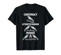 Conspiración Intento de Asesinato Cuervos Cuervo Humor Oscuro Gótico Camiseta