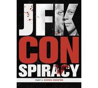Conspiración JFK Parte 2: Profundizando