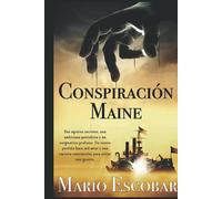 Conspiración Maine: Una thriller histórico emocionante (Saga Hércules y Lincoln)
