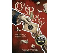 CONSPIRACY: A Historical Thriller Set in the French Revolution (A Most Unlikely Hero)