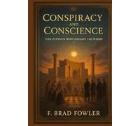 Conspiracy and Conscience: The Fifteen who sought the word