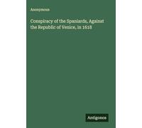 Conspiracy of the Spaniards, Against the Republic of Venice, in 1618