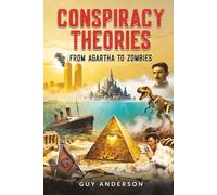 Conspiracy Theories: From Agartha to Zombies