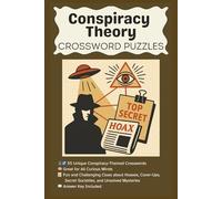 Conspiracy Theory Crossword Puzzles: Crossword Puzzles with Easy to Read Print About Conspiracy Theories, Government Coverups, Hoaxes, And More | 6x9 Inches, 110 Pages | 55 Fun Puzzles