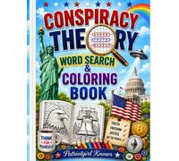 CONSPIRACY THEORY WORD SEARCH & COLORING BOOK: 45 Word Searches • 45 Coloring Pages • 90 Pages of Mystery-Filled Fun!