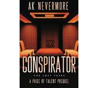 Conspirator: The Lost Years: A Price of Talent Prequel (The Price of Talent)