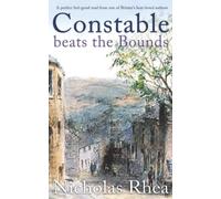 CONSTABLE BEATS THE BOUNDS a perfect feel-good read from one of Britain’s best-loved authors (Constable Nick Mystery)