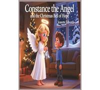 Constance the Angel and the Christmas Bell of Hope