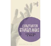 Constantin Stanislavski Creating A Role (Tapa blanda) Bloomsbury Revelations