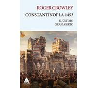 Constantinopla 1453: El Ultimo Gran Asedio