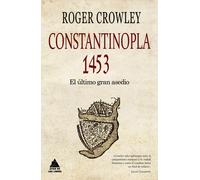 Constantinopla 1453 | Roger Crowley