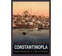 Constantinopla: Seguido de un viaje al Perú (Los viajeros)