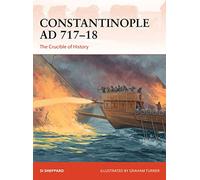 Constantinople AD 717-18: The Crucible of History: 347 (Campaign)
