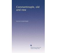 Constantinople, old and new: Volume 2