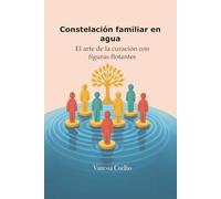 Constelación familiar en agua: El arte de la curación con figuras flotantes