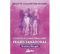 Constelaciones familiares, frases sanadoras: 56 cartas y libro guía. (TAROTS-ORACULOS)