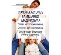 Constelaciones familiares imaginativas con el método wingwave: Creciendo con nuestra familia