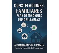 CONSTELACIONES FAMILIARES PARA OPERACIONES INMOBILIARIAS