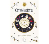 Constelaciones: Guía ilustrada de astrología – Ediciones B