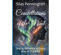 Constellations of the Mind: Seeing Brilliance in Every Way of Thinking