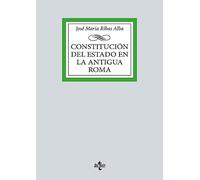 Constitución del Estado en la Antigua Roma (Derecho - Biblioteca Universitaria de Editorial Tecnos)