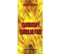 Constitucion Y Control Del Poder: Introduccion A Una Teoria Const Ituc