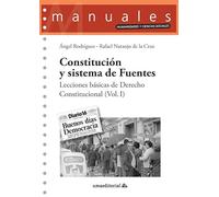 Constitución y sistema de Fuentes: Lecciones básicas de Derecho Constitucional (Vol. I): 135 (Manuales)