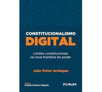 constitucionalismo digital limites constitucionais forum