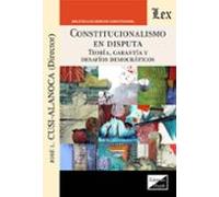 Constitucionalismo En Disputa