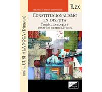 Constitucionalismo En Disputa