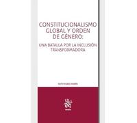 Constitucionalismo global y orden de género: una batalla por la inclusión transformada (Teoría)