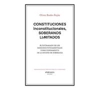 Constituciones inconstitucionales, soberanos limitados: 5 (Monografías de derecho público y comparado)