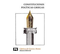 Constituciones políticas griegas: (Aristóteles, El Viejo Oligarca, Jenofonte) (El libro de bolsillo - Bibliotecas temáticas - Biblioteca de clásicos de Grecia y Roma)