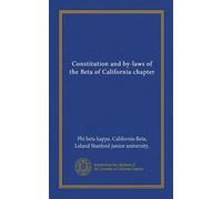 Constitution and by-laws of the Beta of California chapter