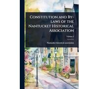 Constitution and By-laws of the Nantucket Historical Association
