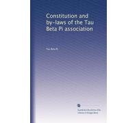 Constitution and by-laws of the Tau Beta Pi association