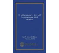 Constitution and by-laws with house rules and list of members
