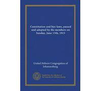 Constitution and bye-laws, passed and adopted by the members on Sunday, June 13th, 1915
