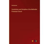 Constitution and Discipline of the Methodist Protestant Church