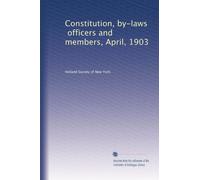 Constitution, by-laws, officers and members, April, 1903