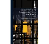 Constitution & Government of ... New Jersey