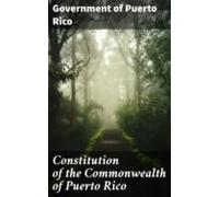 Constitution Of The Commonwealth Of Puerto Rico (ebook)