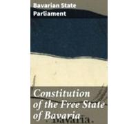 Constitution Of The Free State Of Bavaria (ebook)