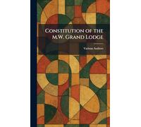 Constitution of the M.W. Grand Lodge