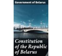 Constitution Of The Republic Of Belarus (ebook)