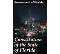 Constitution Of The State Of Florida (ebook)