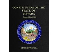 Constitution of the State of Nevada: Revised July 2025