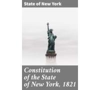 Constitution Of The State Of New York 1821 (ebook)