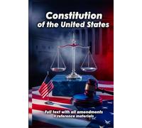 Constitution of the United States: Full text with all amendments + reference materials